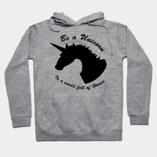 Be a Unicorn Hoodie